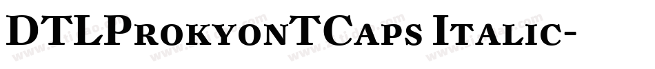 DTLProkyonTCaps Italic字体转换